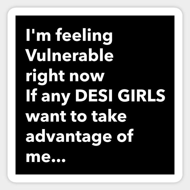 I Love Desi Girls Funny Vulnerable RN Sticker by Tip Top Tee's